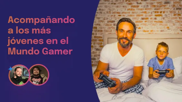 Detalle Acompañando a los más jóvenes en el Mundo Gamer
